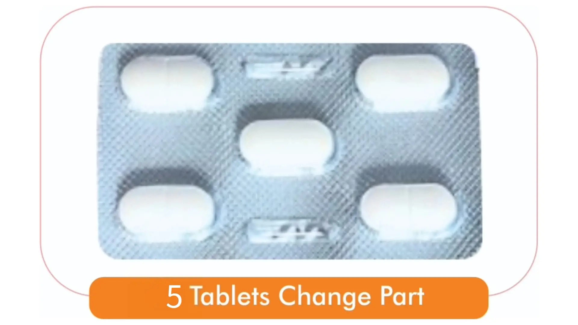 5 Tablets Change part