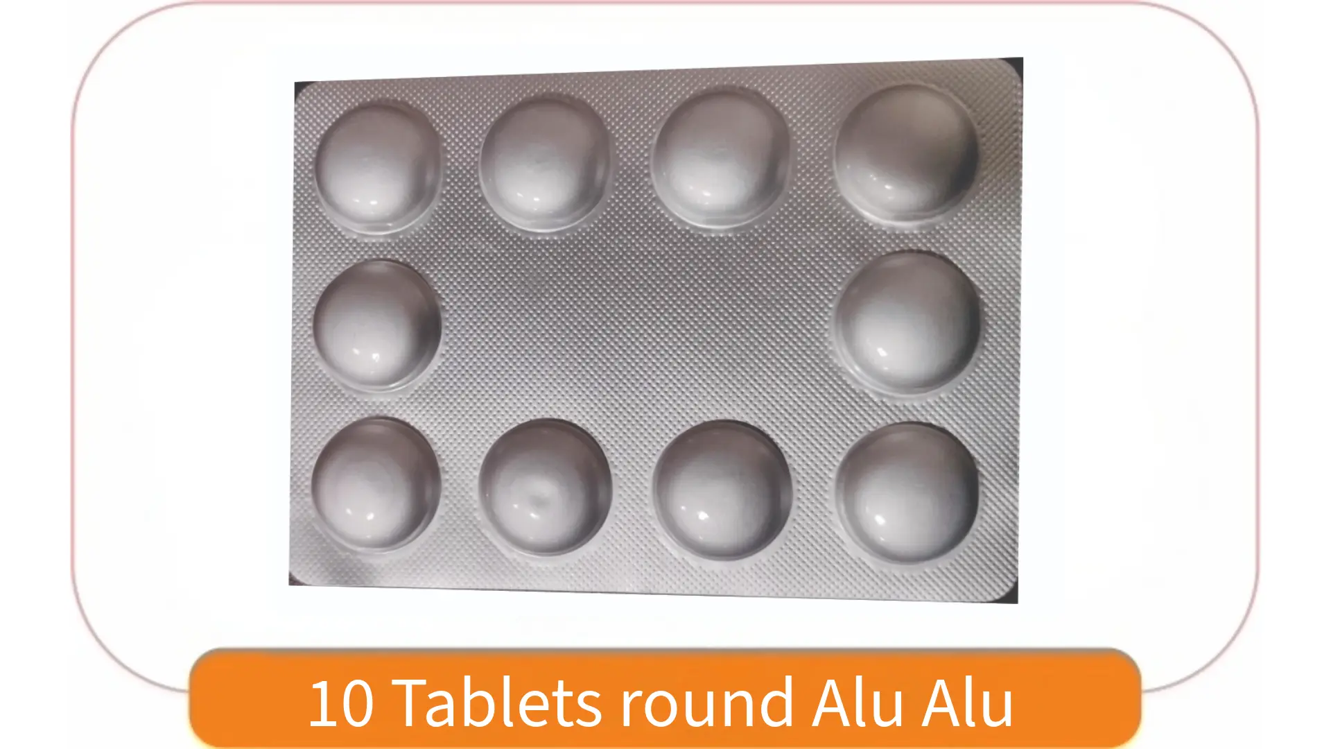 10  Tablets Round Alu Alu Change part 